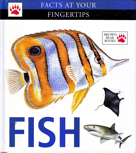 Facts At Your Fingertips : Fish | Brown Bear Books
