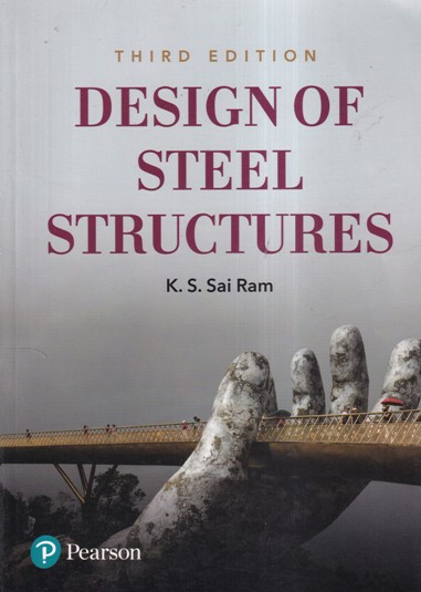 DESIGN OF STEEL STRUCTURES | K.S. SAI RAM | Pearson