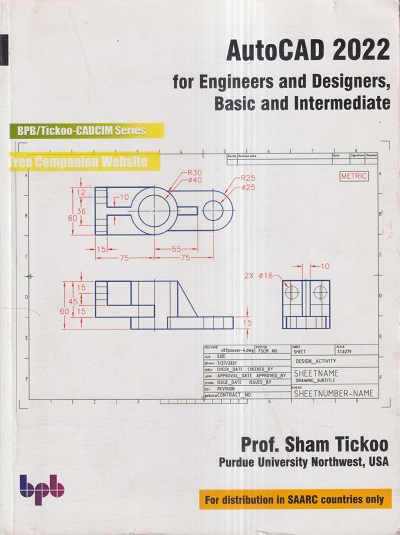AUTOCAD 2022 For Engineers and Designers, Basic And Intermediate | PROF. SHAM TICKOO | BPB
