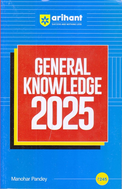 GENERAL KNOWLEDGE 2025 | MANOHAR PANDEY | Arihant Publications