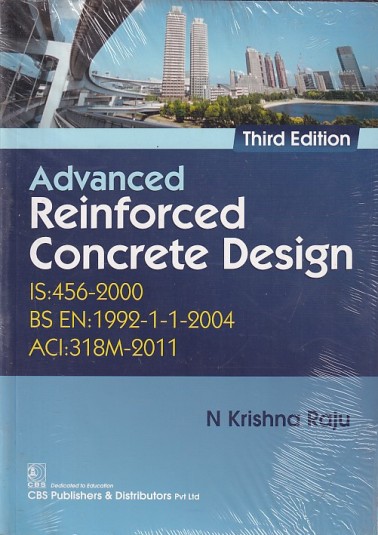ADVANCED REINFORCED CONCRETE DESIGN | N. KRISHNA RAJU | CBS
