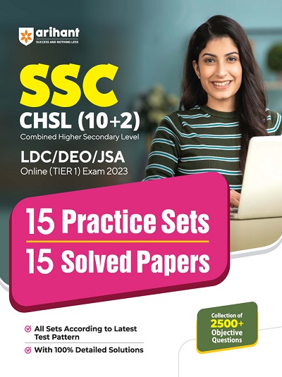 SSC CHSL (10+2) LDC/DEO/JSA ONLINE (TIER 1) EXAM 2023 (15 Practice Sets & 15 Solved Papers) | Arihant Publications
