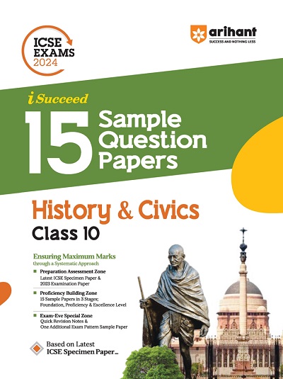 i Succeed 15 SAMPLE QUESTION PAPERS ICSE Exam 2024 HISTORY & CIVICS Class 10 | Arihant Publications
