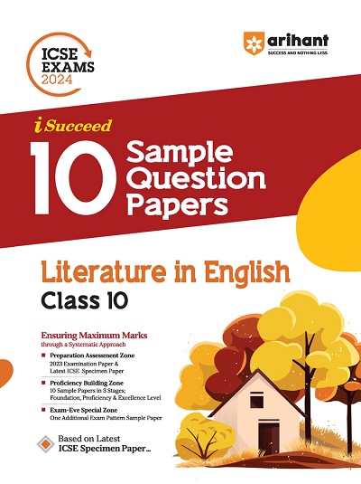i Succeed 10 SAMPLE QUESTION PAPERS ICSE Exam 2024 LITERATURE IN ENGLISH Class 10 | Arihant Publications