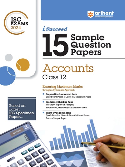 i Succeed 15 SAMPLE QUESTION PAPERS ISC Exam 2024 ACCOUNTS Class 12 | Arihant Publications