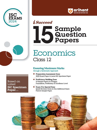 i Succeed 15 SAMPLE QUESTION PAPERS ISC Exam 2024 ECONOMICS Class 12 | Arihant Publications