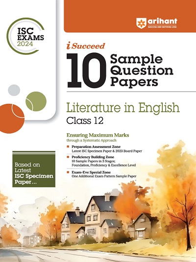 i Succeed 10 SAMPLE QUESTION PAPERS ISC Exam 2024 LITERATURE IN ENGLISH Class 12 | Arihant Publications