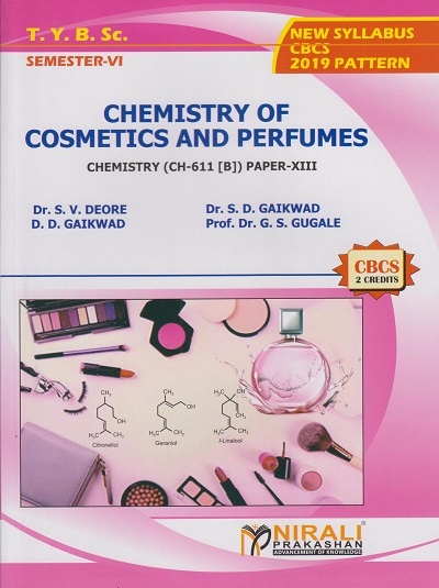 CHEMISTRY OF COSMETICS AND PERFUMES : Chemistry (CH-611 [B]) Paper 13 (Third Year TY BSc Semester 6)