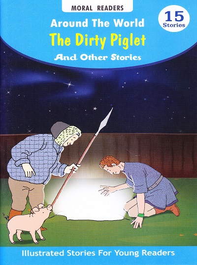 Around The World The Dirty Piglet And Other Stories | Shree Book Centre