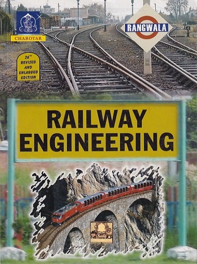 RAILWAY ENGINEERING | LATE. S.C. RANGWALA, KETKI B. DALAL | Charotar