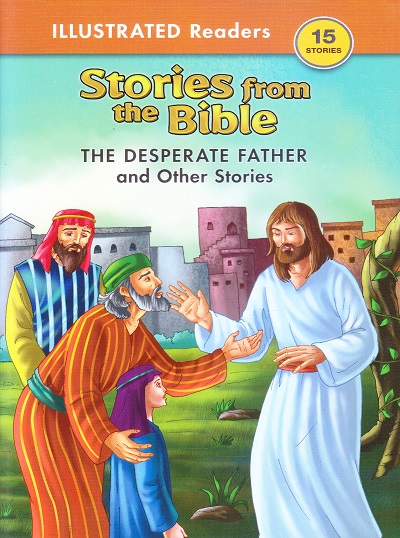 Bible Stories The Desperate Father and Other Stories | Shree Book Centre