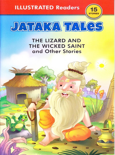 Jataka Tales The Lizard and the Wicked Saint and Other Stories | Shree Book Centre
