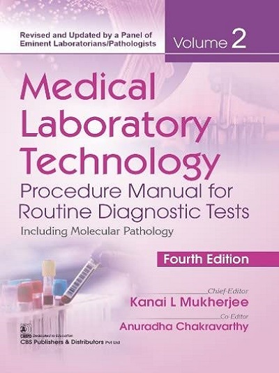 MEDICAL LABORATORY TECHNOLOGY Procedure Manual For Routine Diagnostic Tests Vol. 2 | KANAI L. MUKHERJEE, ANURADHA CHAKRAVARTHY | CBS