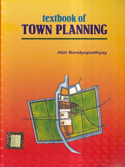 TEXTBOOK OF TOWN PLANNING | ABIR BANDYOPADHYAY | Books And Allied