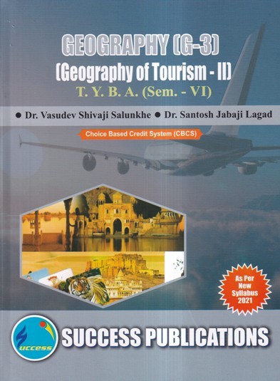 GEOGRAPHY (G-3) GEOGRAPHY OF TOURISM - II TYBA SEM VI | SUCCESS
