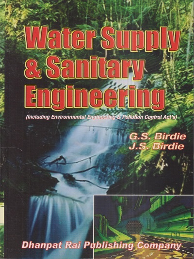 WATER SUPPLY & SANITARY ENGINEERING | G.S. BIRDIE, J.S. BIRDIE | Dhanpat Rai