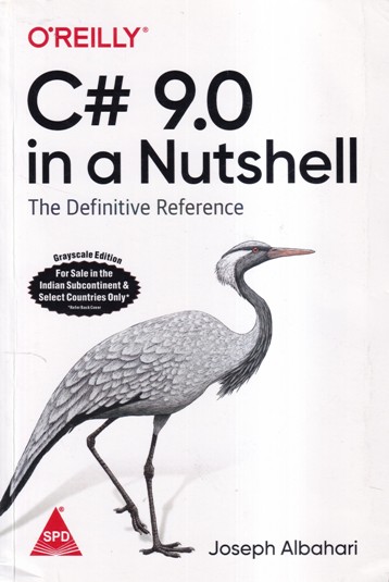 OREILLY C# 9.0 IN A NUTSHELL (The Definitive Reference) | JOSEPH ALBAHARI | Shroff Publishers And Distributors (SPD)