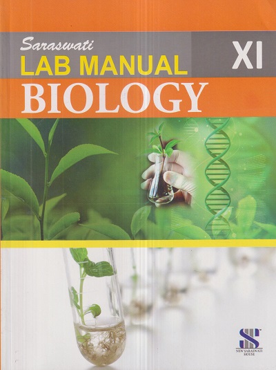 SARASWATI LAB MANUAL BIOLOGY Std. XI/Std. 11 | RAJESH KUMAR | New Saraswati House