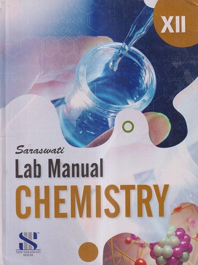 SARASWATI LAB MANUAL CHEMISTRY Std. XII/Std. 12 | R.P. MANCHANDA | New Saraswati House