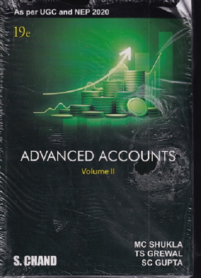 ADVANCED ACCOUNTS Volume 2 | M.C. SHUKLA, T.S. GREWAL, S.C. GUPTA | S.CHAND