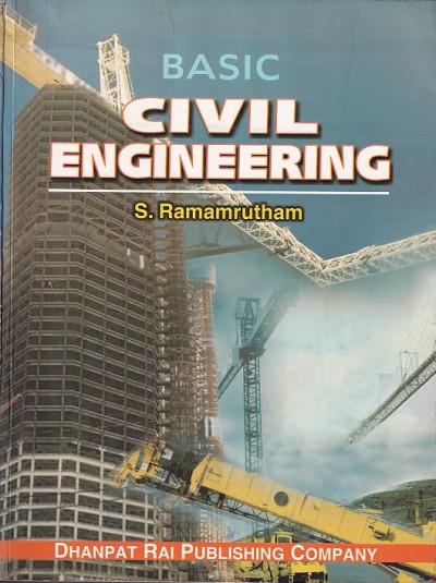BASIC CIVIL ENGINEERING | S. RAMAMRUTHAM | Dhanpat Rai