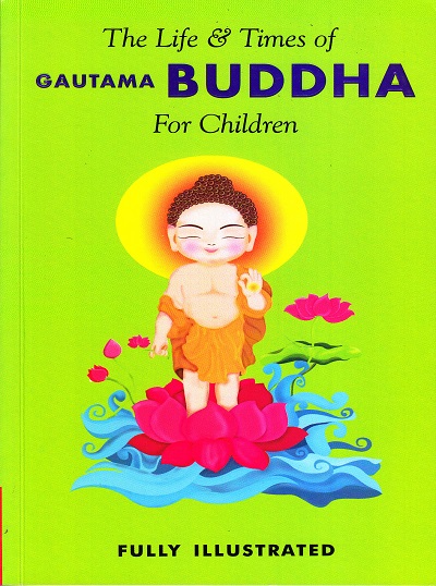 The Life & Times of Gautama Buddha For Children | Shree Book Centre