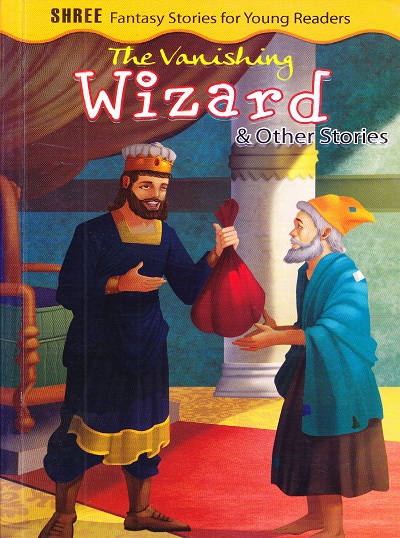 Fantasy Stories The Vanishing Wizard & Other Stories | Shree Book Centre