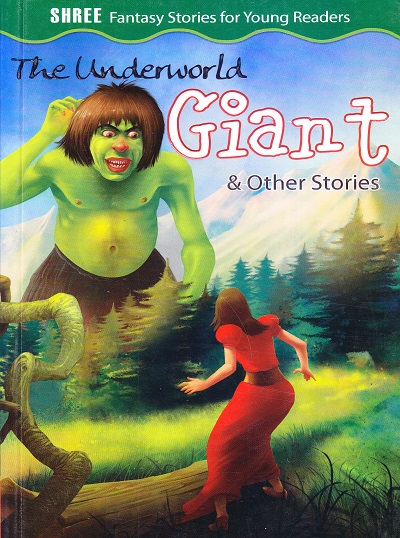 Fantasy Stories The Underworld Giant & Other Stories | Shree Book Centre