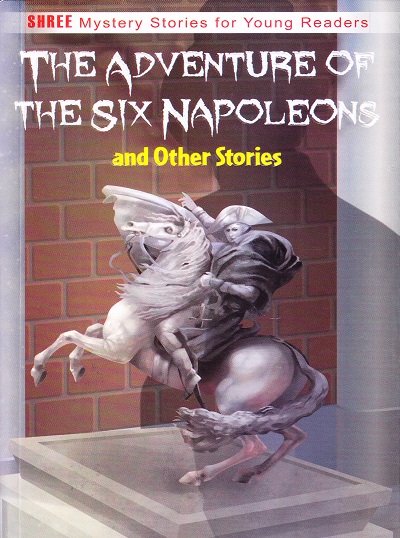 The Adventure of The Six Napoleons & Other Stories | Shree Book Centre