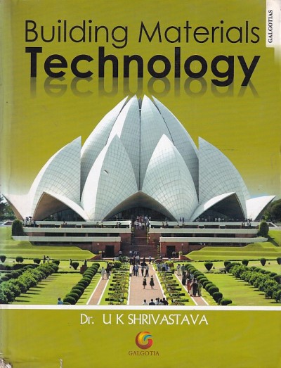 BUILDING MATERIALS TECHNOLOGY | DR. U. K. SHRIVASTAVA | GALGOTIA