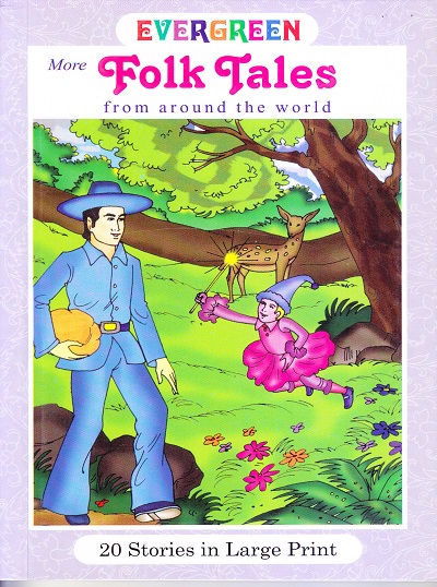 Evergreen More Folk Tales from Around the World (20 Stories) | Shree Book Centre