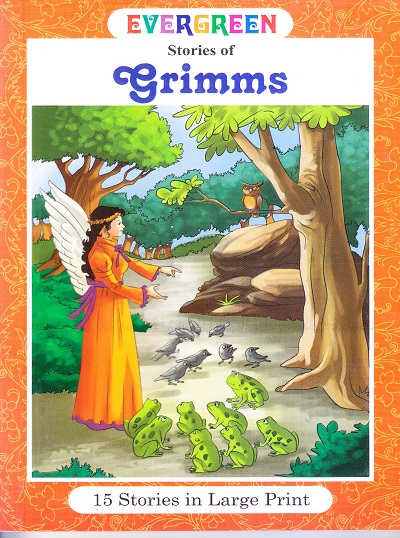 Evergreen Stories of Grimms (15 Stories) | Shree Book Centre