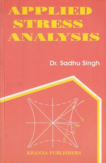 APPLIED STRESS ANALYSIS | DR. SADHU SINGH | Khanna Publishers