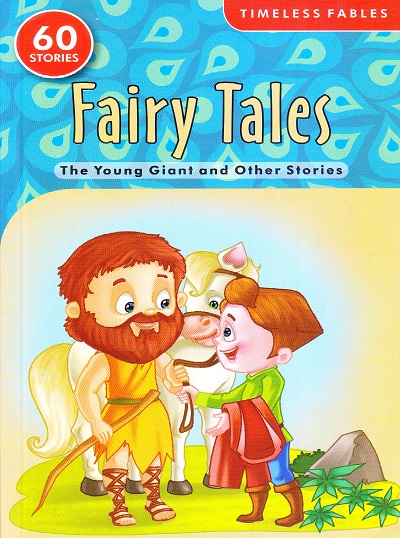 Timeless Fables Fairy Tales The Young Giant And Other Stories (60 Stories) | Shree Book Centre