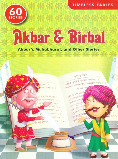Timeless Fables Akbar & Birbal Akbar's Mahabharat and Other Stories (60 Stories) | Shree Book Centre