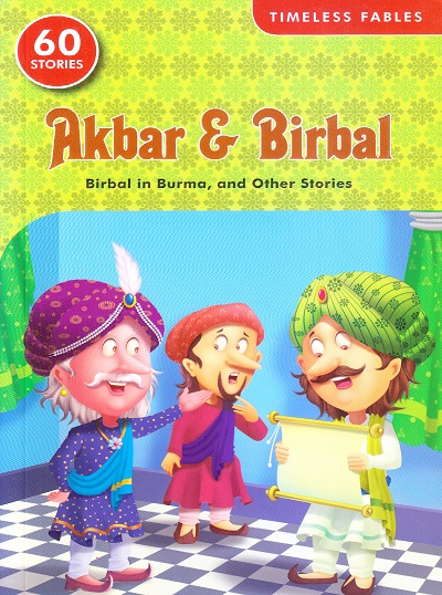 Timeless Fables Akbar & Birbal Birbal in Burma and Other Stories (60 Stories) | Shree Book Centre