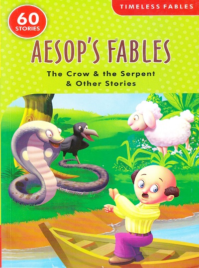 Timeless Aesop's Fables The Crow & The Serpent And Other Stories (60 Stories) | Shree Book Centre