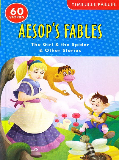 Timeless Aesop's Fables The Girl and The Spider and Other Stories (60 Stories) | Shree Book Centre