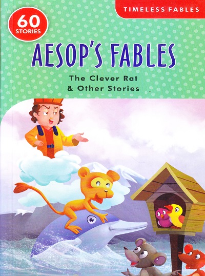 Timeless Aesop's Fables The Clever Rat And Other Stories (60 Stories) | Shree Book Centre