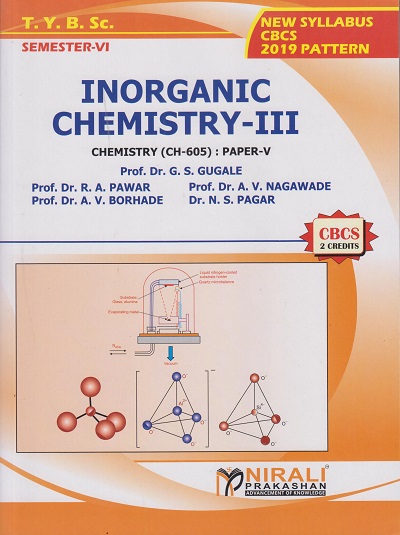 INORGANIC CHEMISTRY 3: Chemistry (CH-605) Paper 5 (Third Year TY BSc Semester 6)