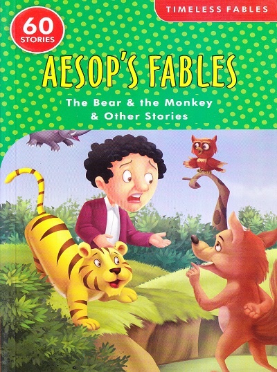 Timeless Aesop's Fables The Bear & The Monkey & Other Stories (60 Stories) | Shree Book Centre