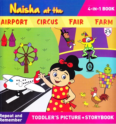 Naisha at the | Airport,Circus,Fair,Farm | (4in1 Book) | Shree Book Centre