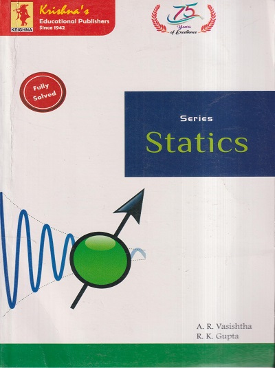 SERIES STATICS | A. R. VASISHTHA, R. K. GUPTA | KRISHNA