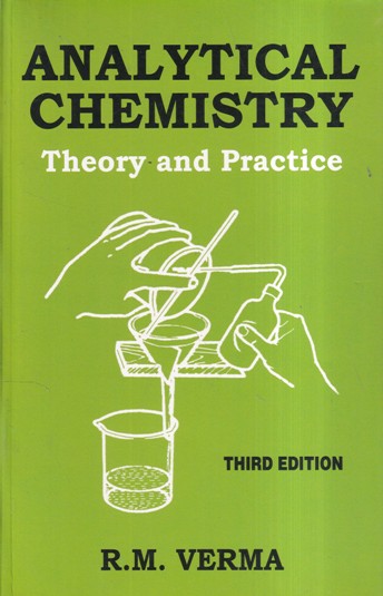 ANALYTICAL CHEMISTRY THEORY AND PRACTICE | R. M. VERMA | KRISHNA