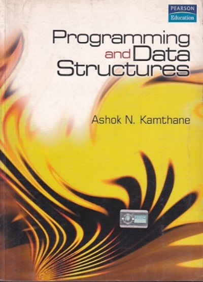 PROGRAMMING AND DATA STRUCTURES | ASHOK N. KAMTHANE | Pearson