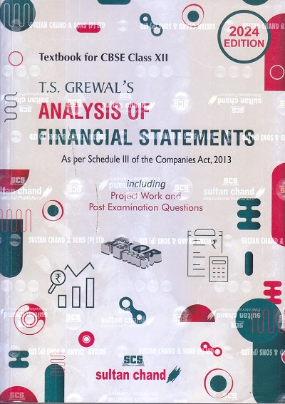 ANALYSIS OF FINANCIAL STATEMENTS (TEXTBOOK FOR CBSE CLASS XII) 2024 | T. S. GREWAL | Sultan Chand & Sons