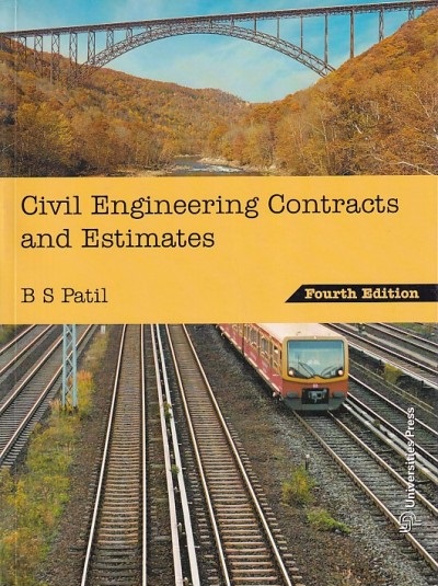 CIVIL ENGINEERING CONTRACTS AND ESTIMATES | B.S. PATIL | Universities Press