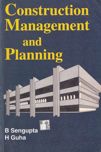 CONCTRUCTION MANAGEMENT AND PLANNING | B. SENGUPTA , H. GUHA | McGraw Hill
