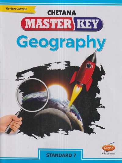 Master Key GEOGRAPHY Std. 7 | CHETANA PUBLICATIONS