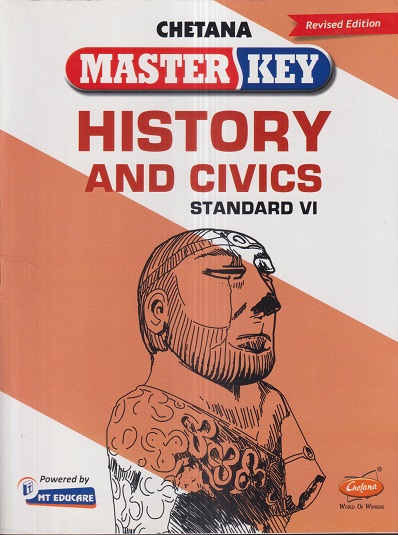 Master Key HISTORY AND CIVICS Std. VI / Std. 6 | CHETANA PUBLICATIONS